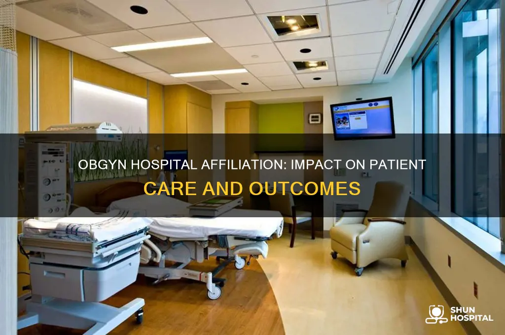 does obgyn hospital affiliation