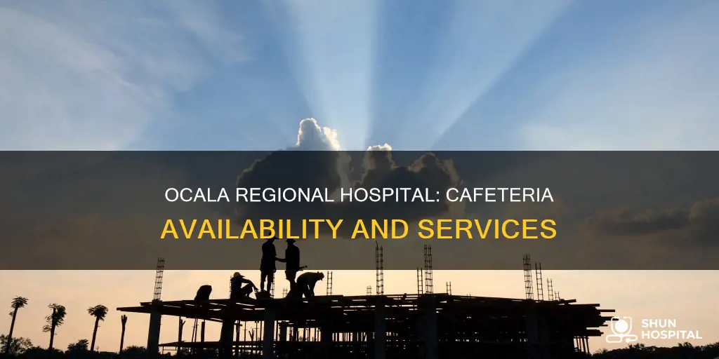 does ocala regioal hospital have a cafeteria