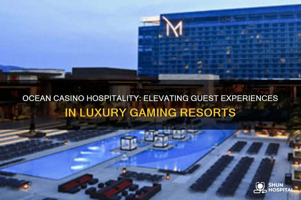 does ocean casino hospitality