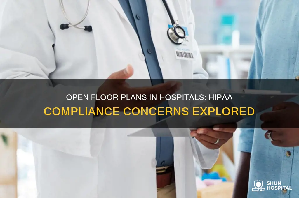 does open floor plan in hospitals violate hippa rules