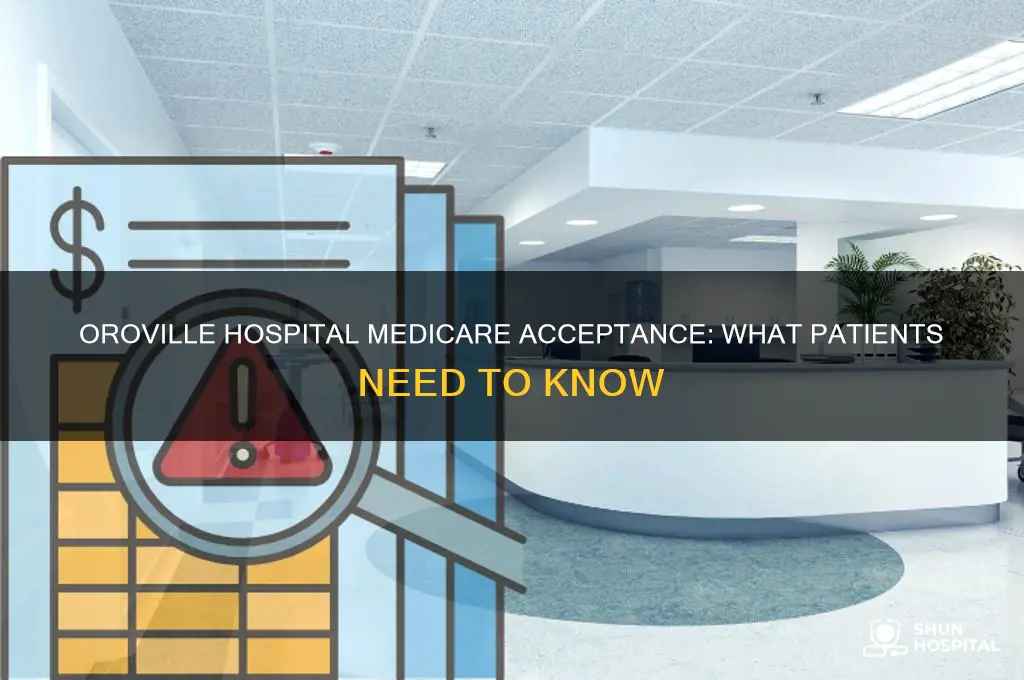does oroville hospital accept medicare