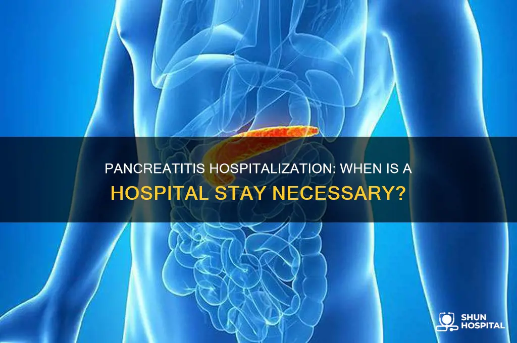 does pancreatitis require hospital stay