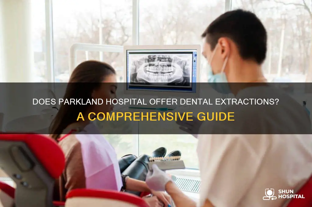 does parkland hospital pull teeth