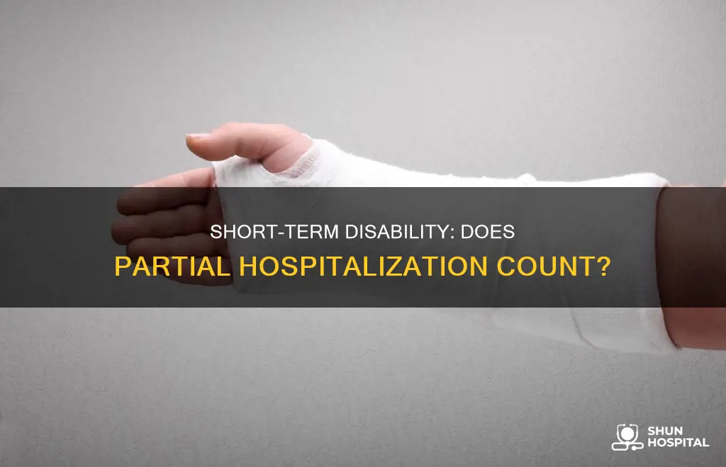 does patiral hospitalization qualify forshort term diability