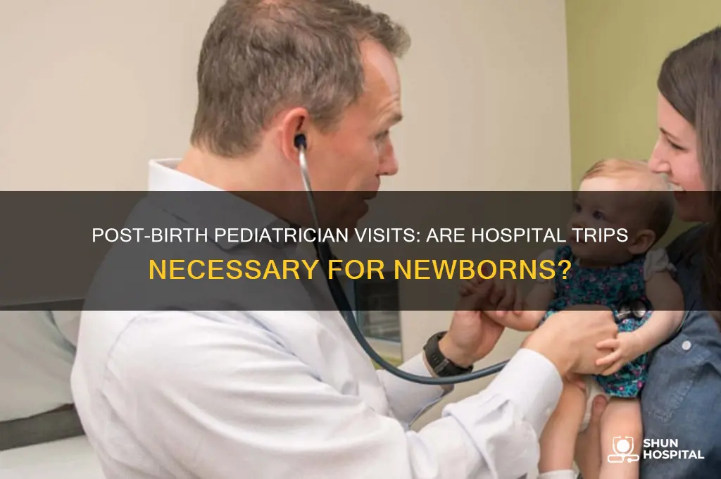 does pediatrician have to come to hospital after birth