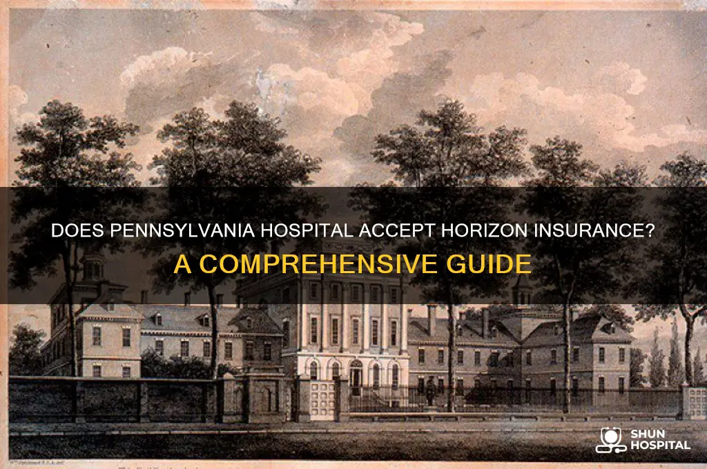 does pennsylvania hospital accept horizon