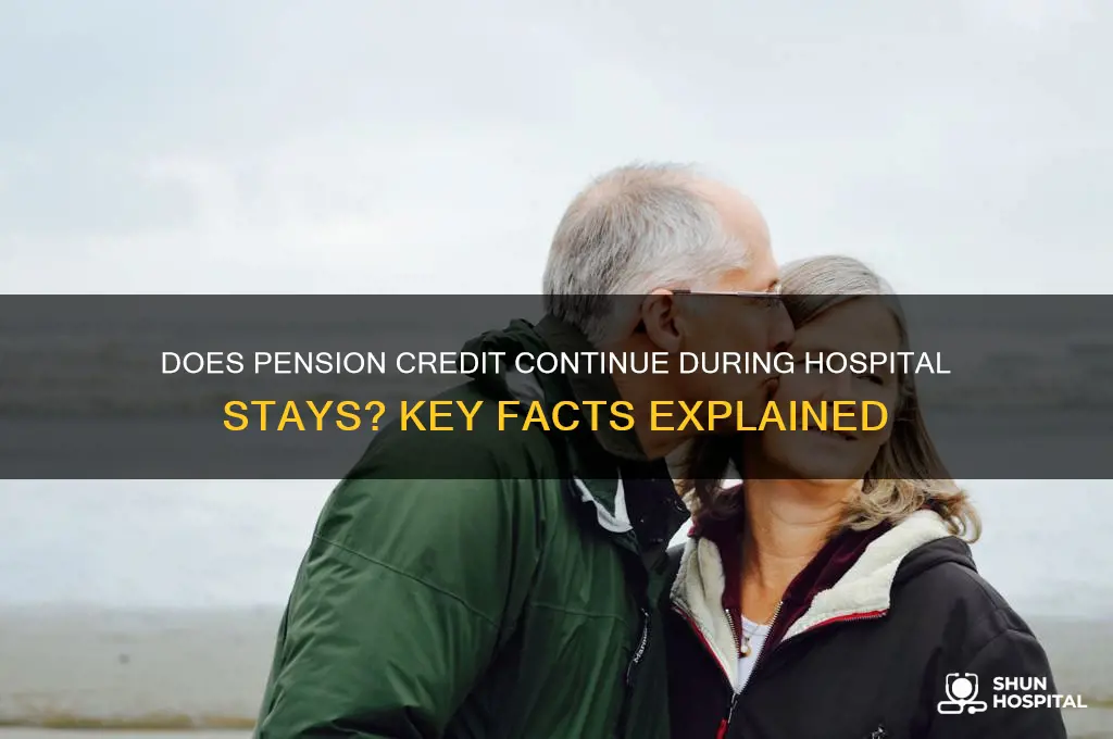 does pension credit stop if you are in hospital