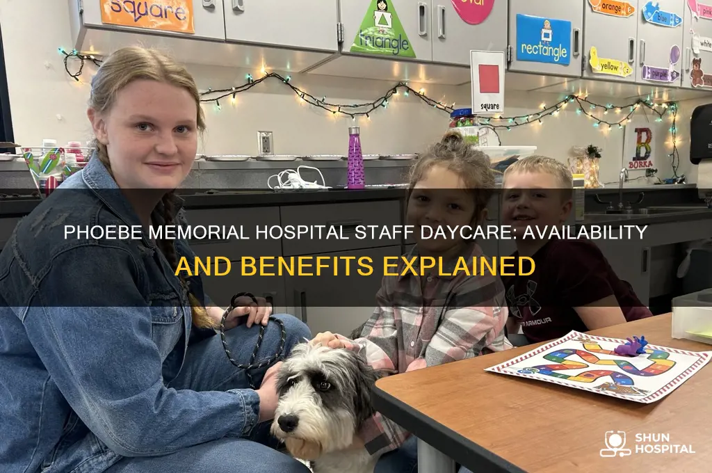 does phoebe memorial hospital have a daycare for staff