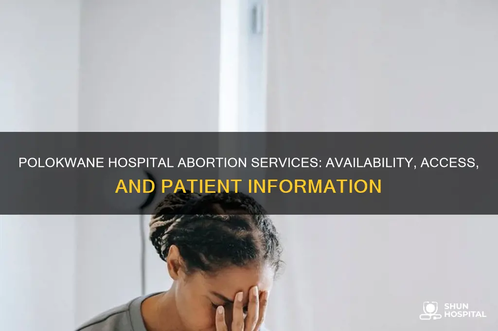 does polokwane hospital offer abortion