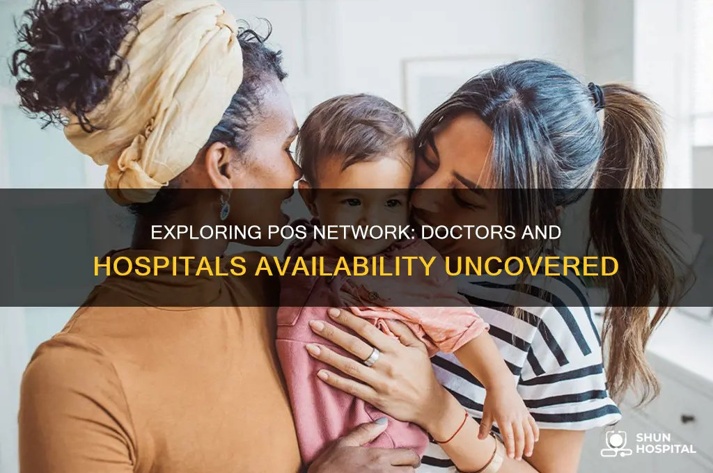 does pos have a number of doctors and hospitals
