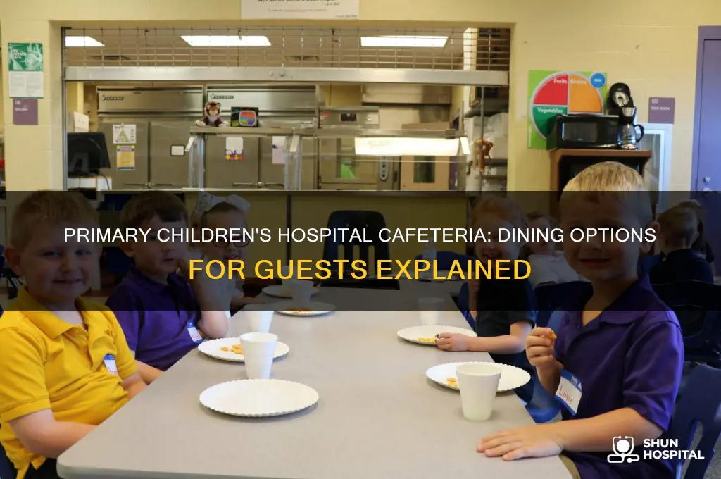 does primary childrens hostpital have a cafeteria for hospital guests
