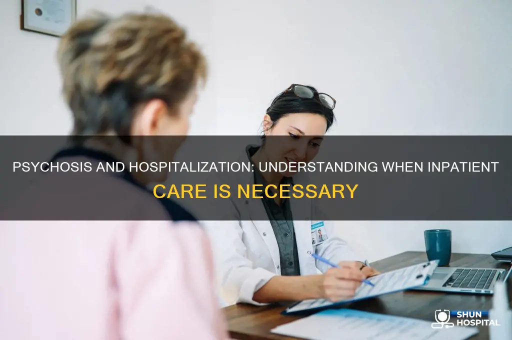 does psychosis require hospitalization