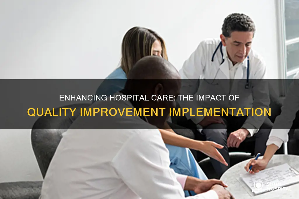 does quality improvement implementation affect hospital quality of care