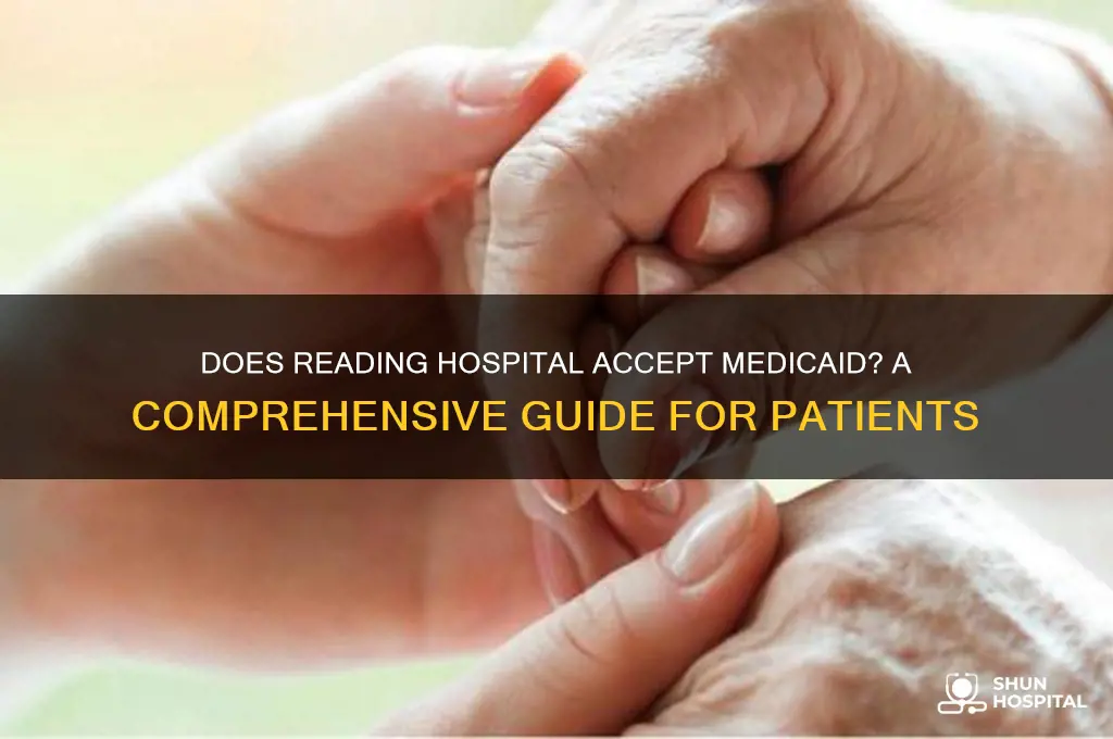 does reading hospital acept medicaid