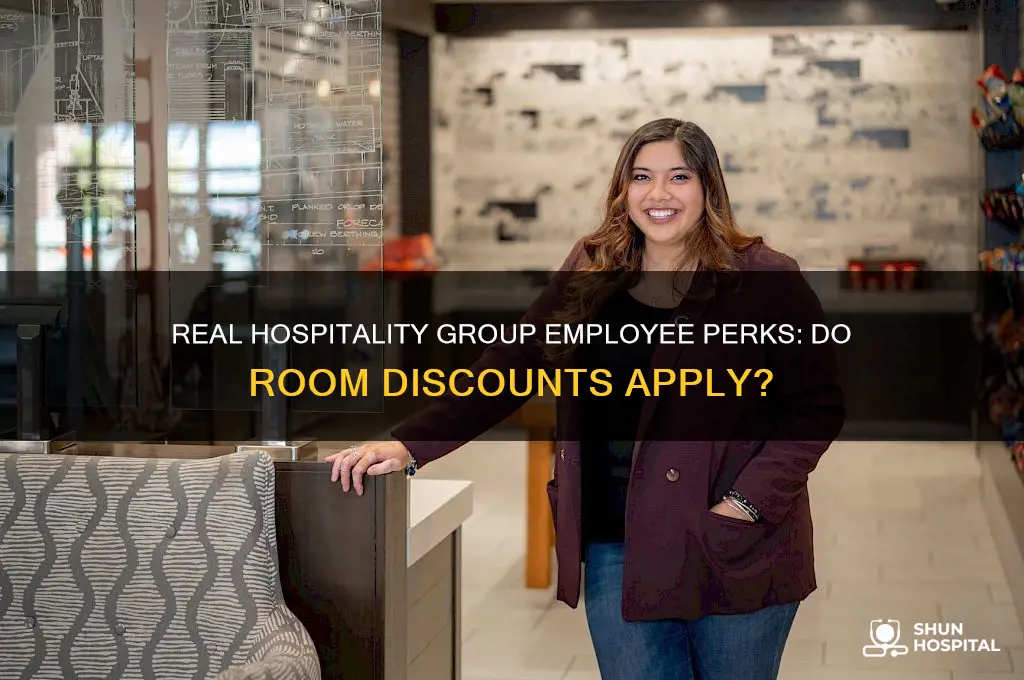 does real hospitality group offer room discounts for there employees