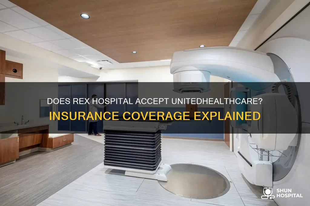 does rex hospital accept unitedhealthcare