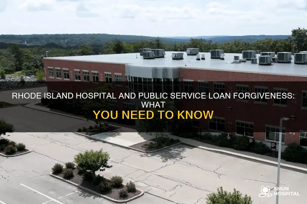 does rhode island hospital count as public service loan forgiveness