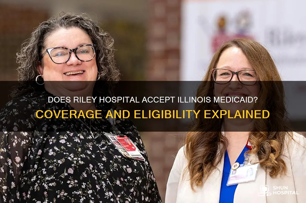 does riley hospital in indiana accept illinois medicaid insurance