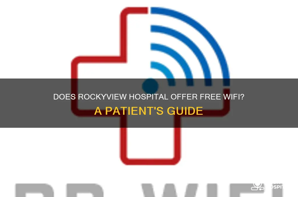 does rockyview hospital have wifi