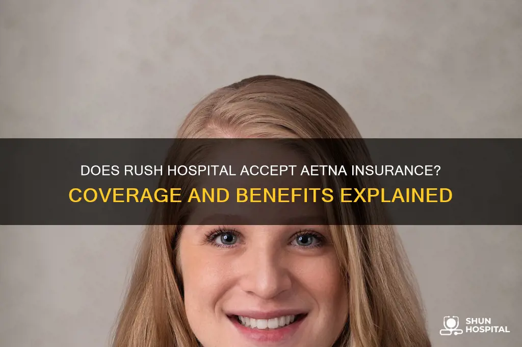 does rush hospital accept aetna