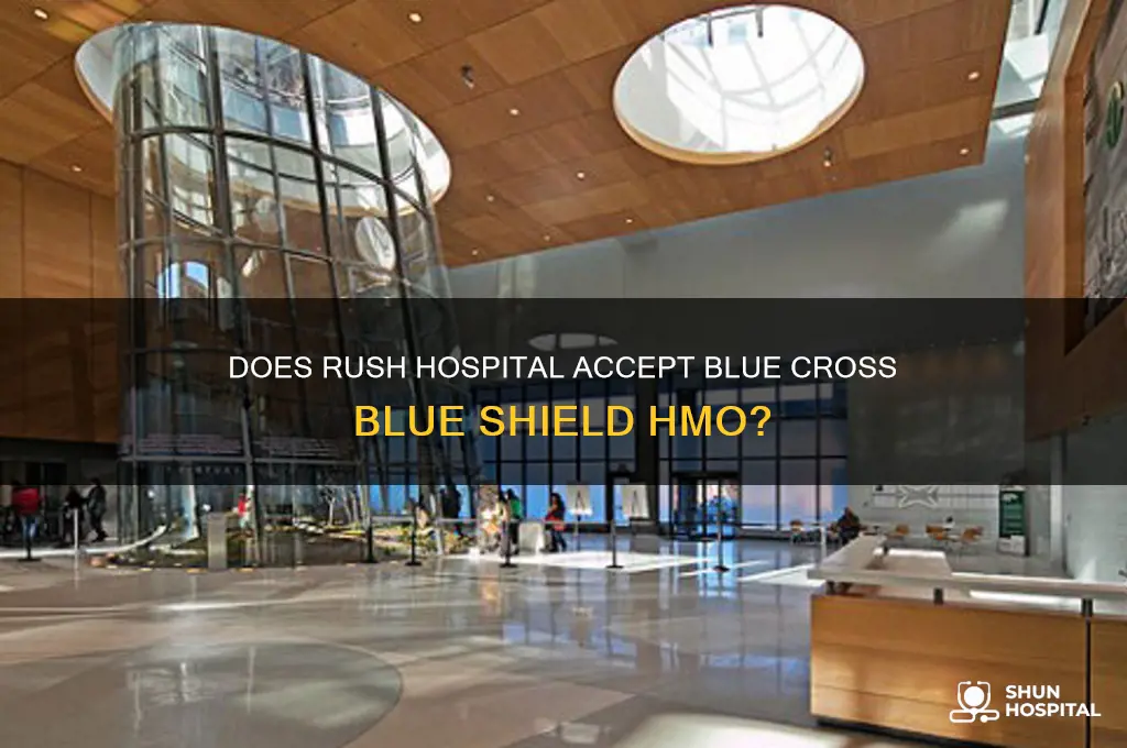 does rush hospital accept blue cross blue shield hmo