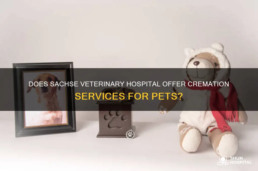 does sachse veterinary hospital cremate