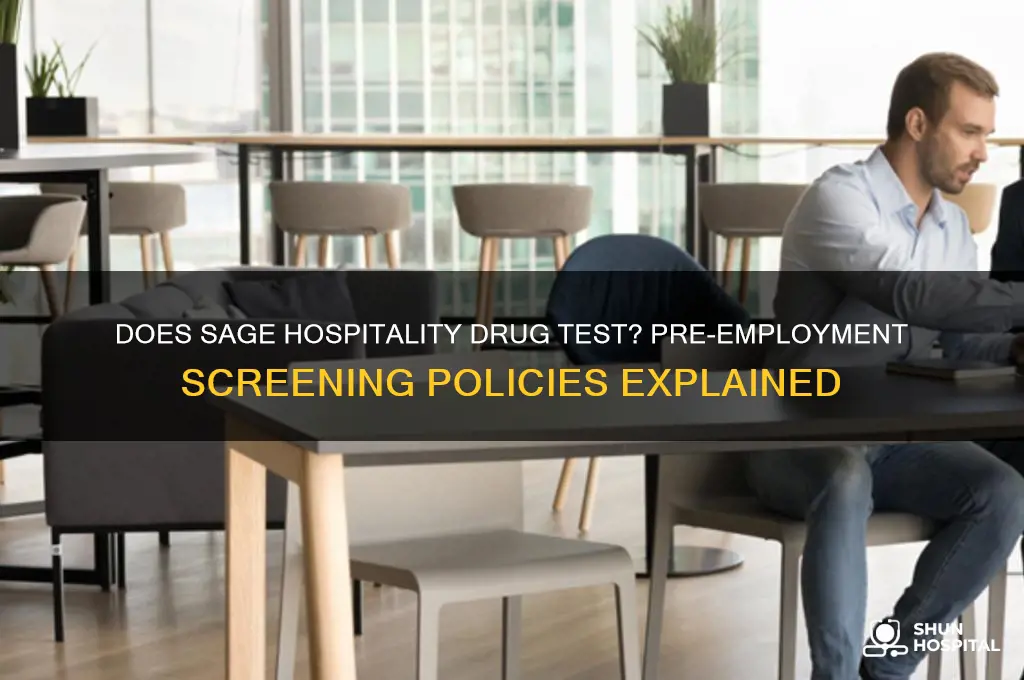 does sage hospitality drug test
