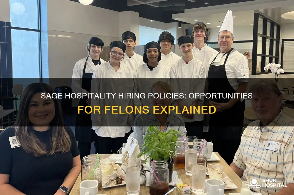 does sage hospitality hire felons