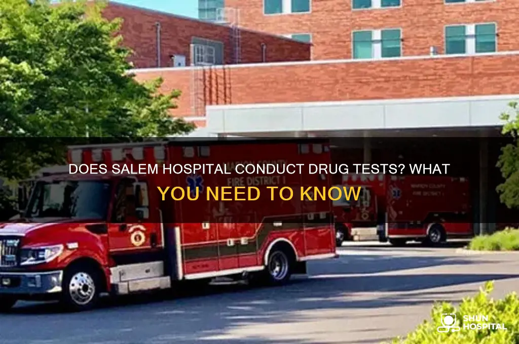 does salem hospital drug test