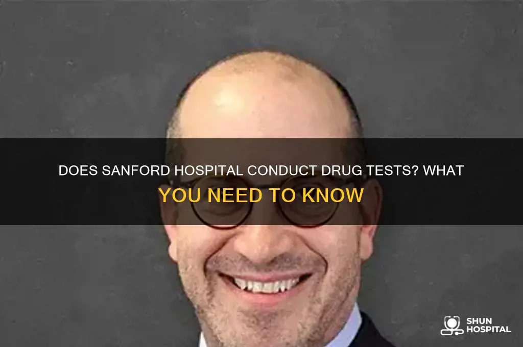 does sanford hospital drug test