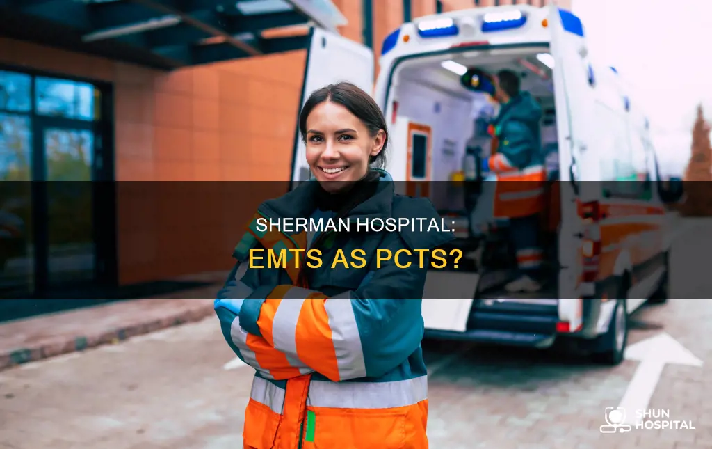 does sherman hospital hire emts for pcts