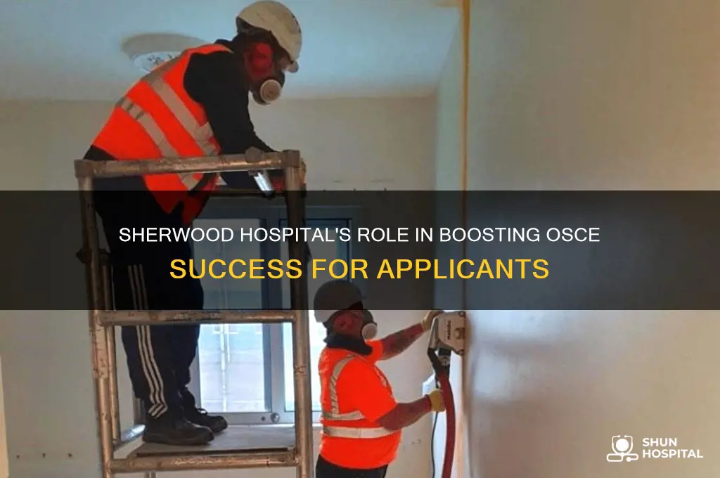 does sherwood hospital help applicants to achieve their osce