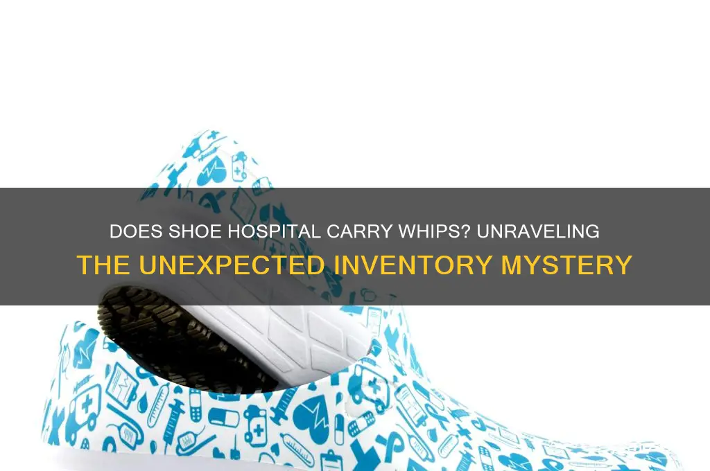 does shoe hospital carry whips