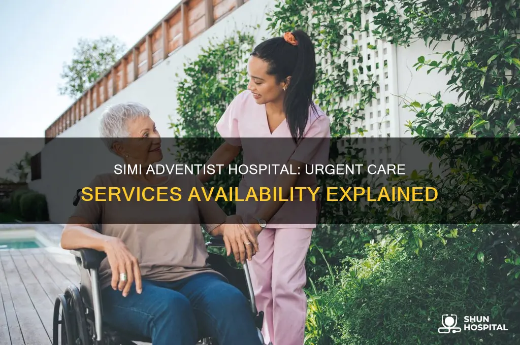does simi adventist hospital have an urgent care clinic