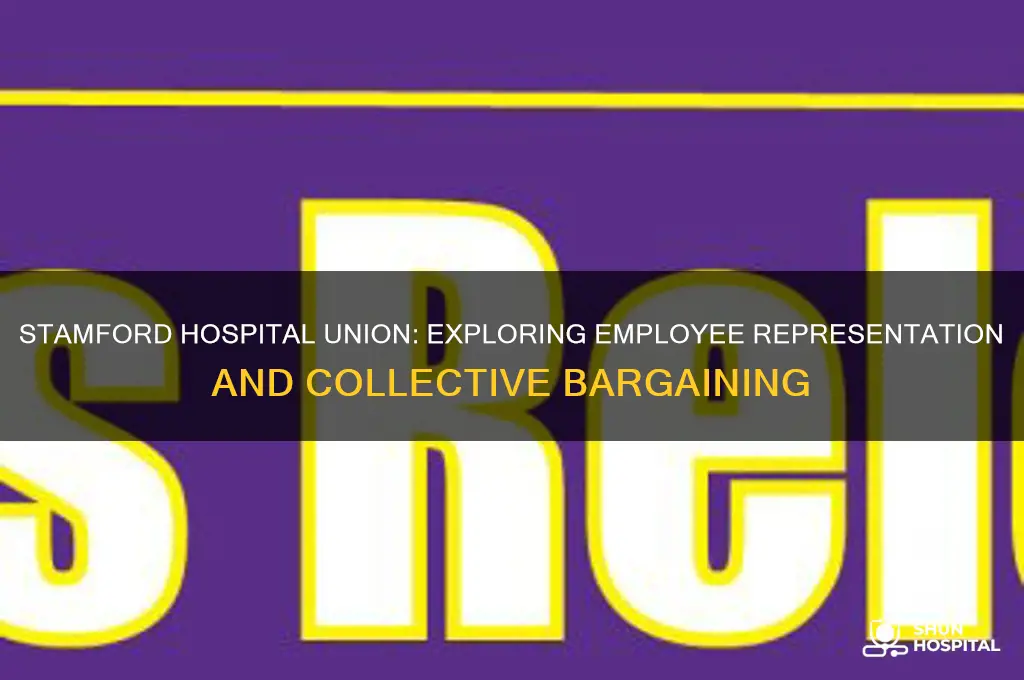 does stamford hospital have union