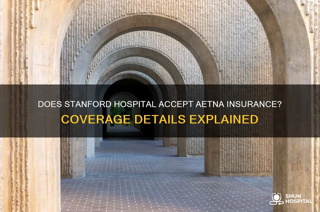 does stanford hospital accept aetna