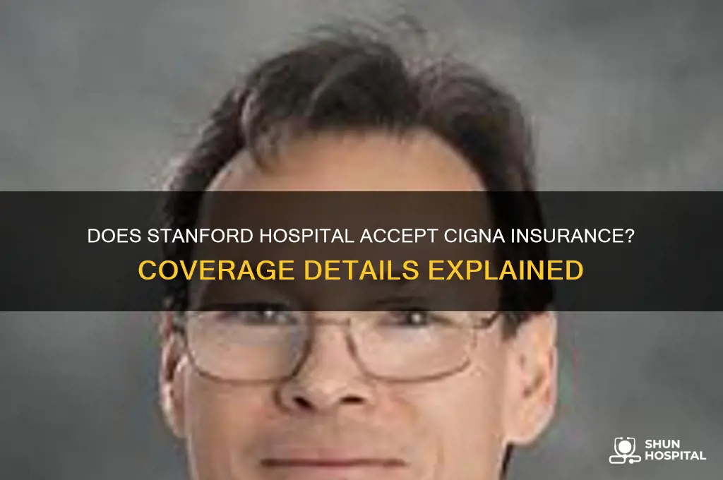 does stanford hospital accept cigna