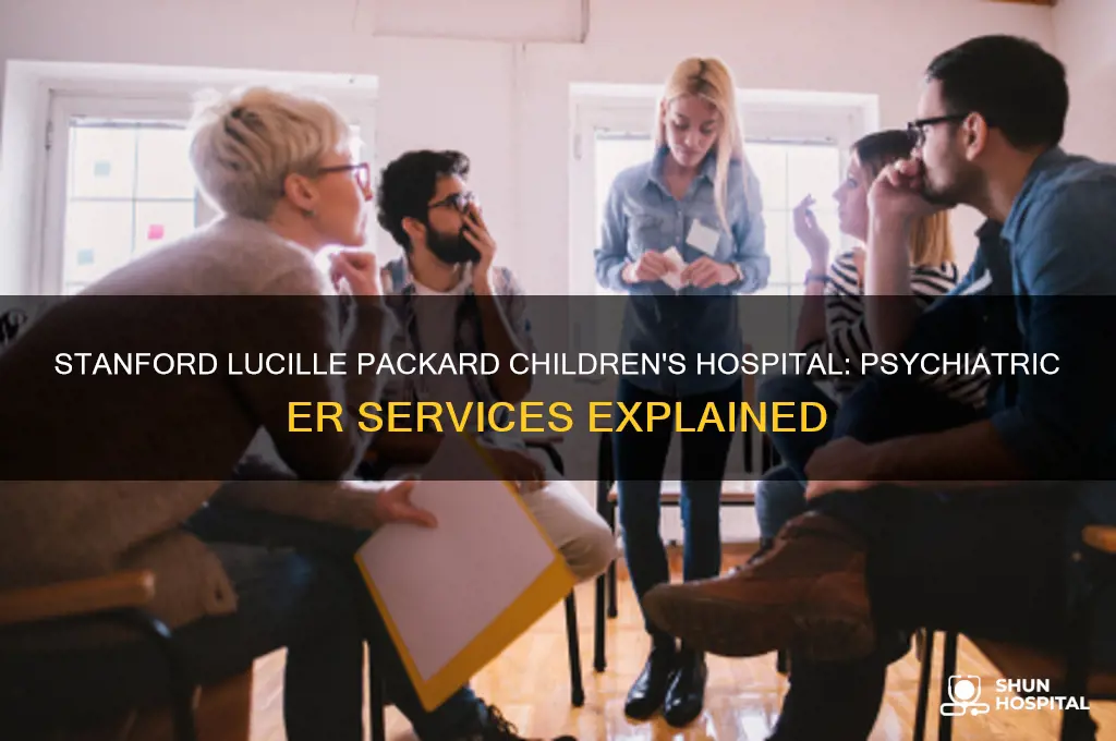 does stanford lucille packard childrens hospital have a psychiatric er