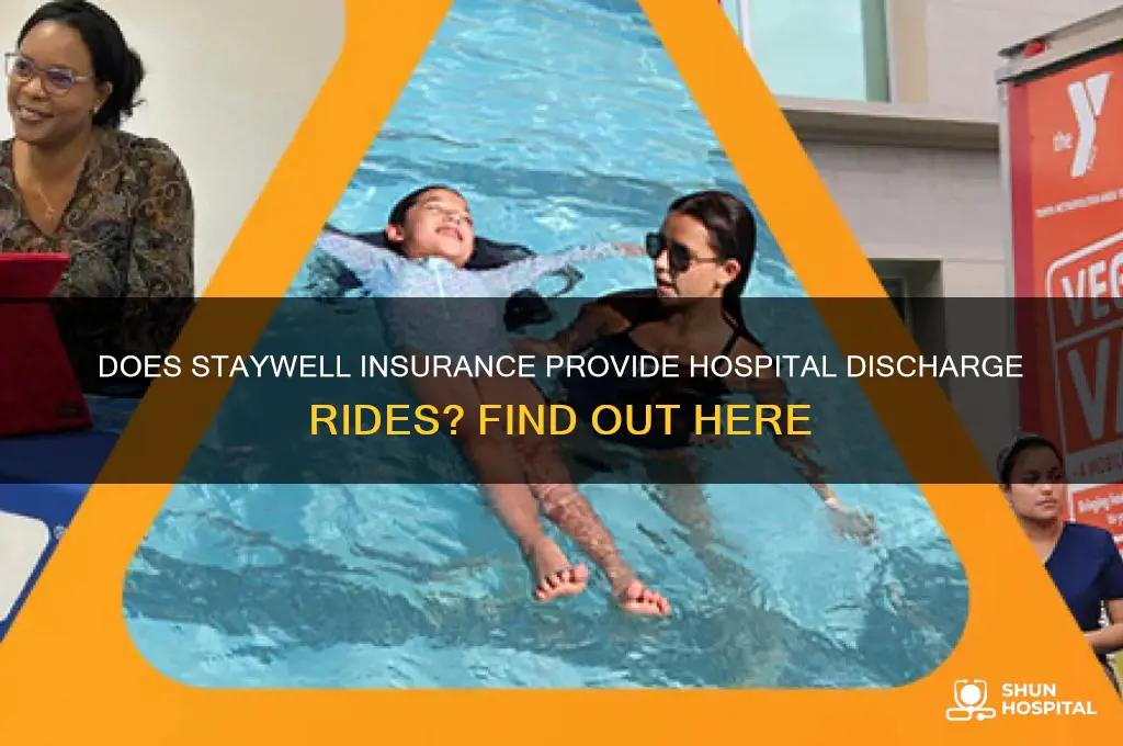 does staywell insurance offer rides home from the hospital