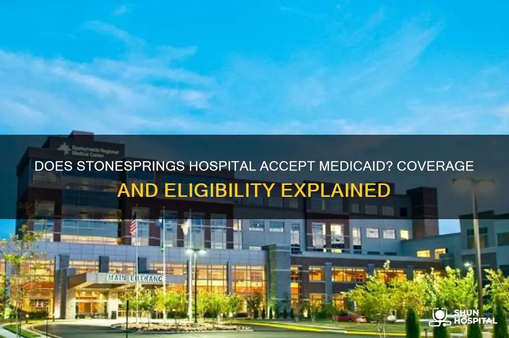 does stonesprings hospital accept medicaid