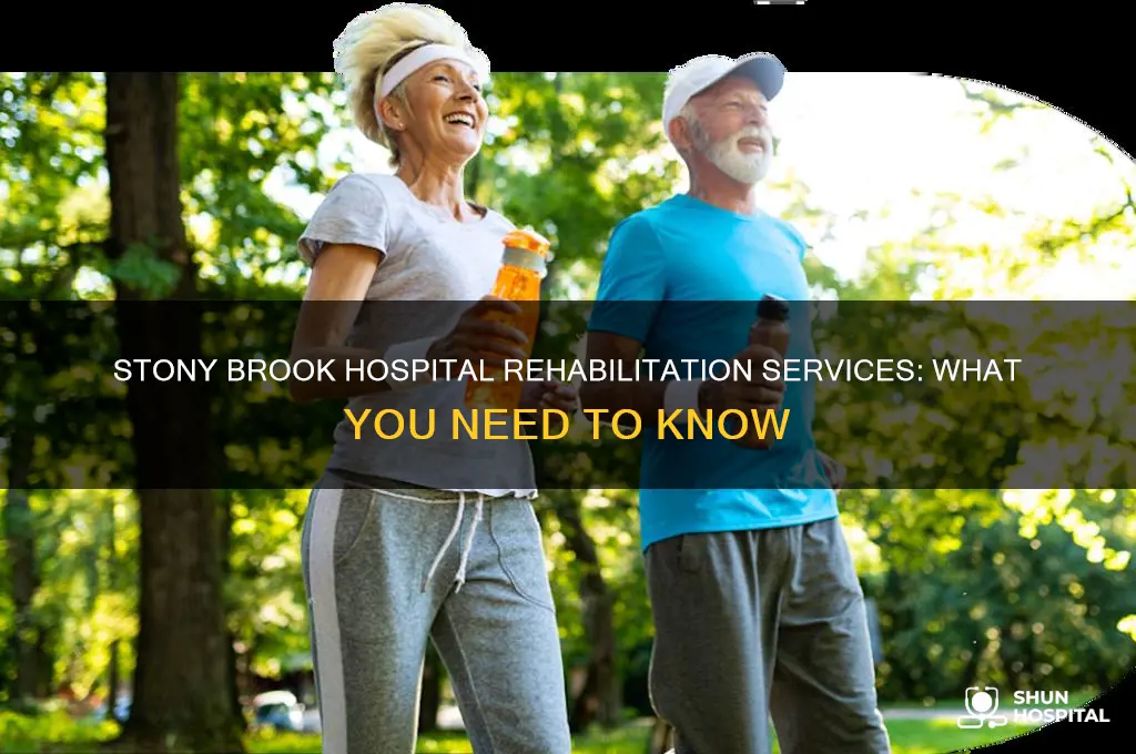does stonybrook hospital have rehabilitation
