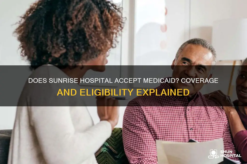 does sunrise hospital accept medicaid