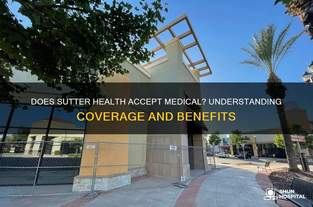 does sutter health accept medical