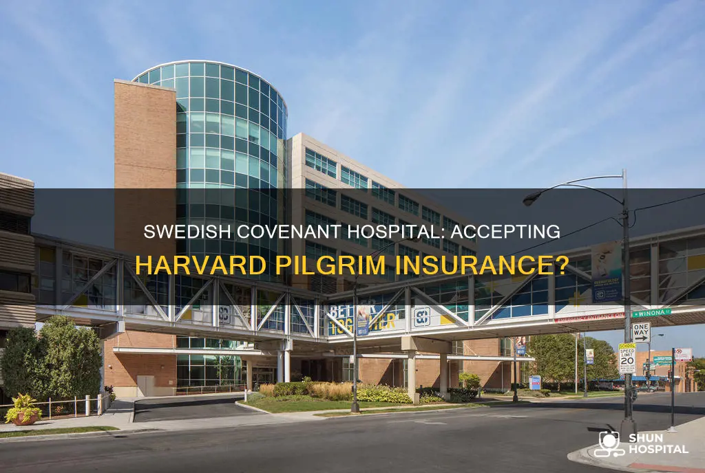does swedish covenant hospital accept harvard pilgrim