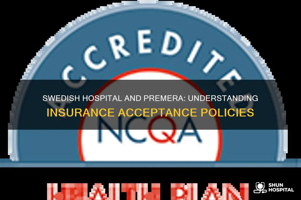 does swedish hospital accept premera