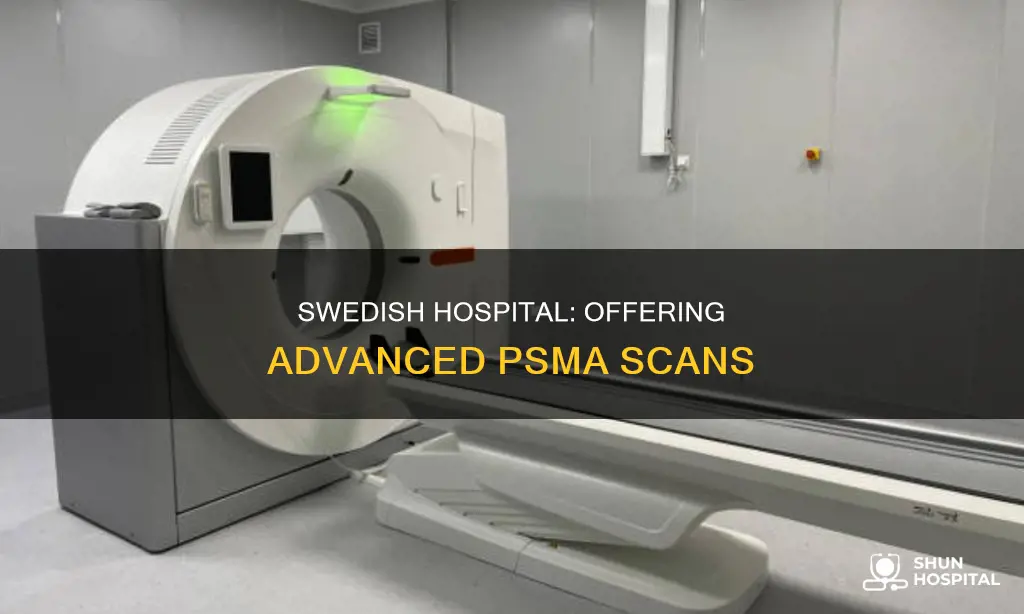 does swedish hospital do a psma scan