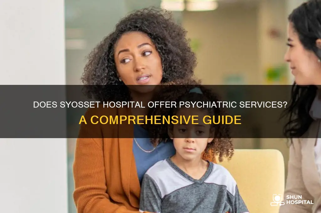 does syosset hospital have psychiatrist