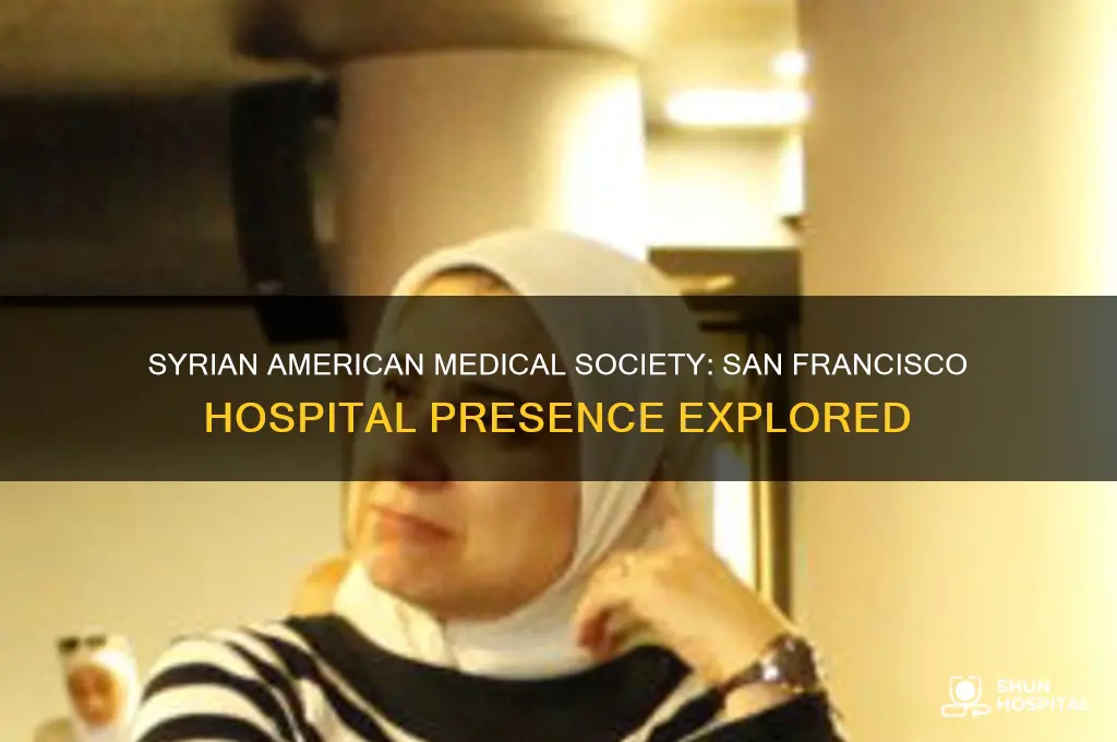 does syrian american medical society have hospitals in san francisco
