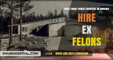 Does Tahoe Forest Hospital in Truckee Hire Ex-Felons?