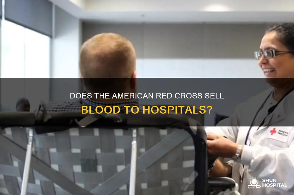 does the american red cross sell blood to hospitals